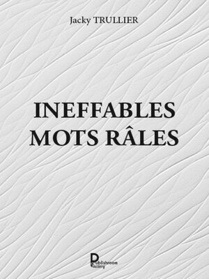 cover image of Ineffables mots râles